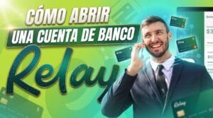 ¿Qué es Relay y cómo abrir tu cuenta?