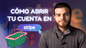 Primeros pasos para abrir tu cuenta de Stripe