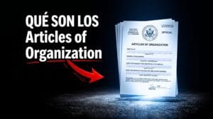 Todo lo que necesitas saber sobre el documento Articles of Organization